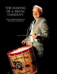 The Making of a Drum Company : The Autobiography of William E. Wudwig II