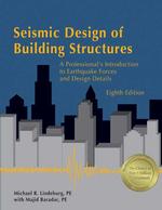 Seismic Design of Building Structures : A Professional's Introduction to Earthquake Forces and Design Details （8 SUB）