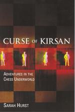 Curse of Kirsan : Adventures in the Chess Underworld