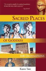 Sacred Places of Goddess : 108 Destinations (Sacred Places: 108 Destinations series)