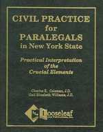 Civil Practice for Paralegals in New York State : Practical Interpretation of the Crucial Elements （LSLF）