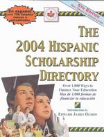 The 2004 Hispanic Scholarship Directory : Over 1,000 Ways to Finance Your Education (Hispanic Scholarship Directory) （6TH）