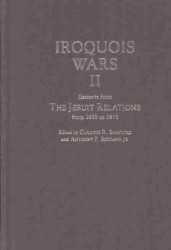 Iroquois Wars II : Extracts from the Jesuit Relations (Annals of Colonial North America) 〈3〉