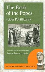 The Book of the Popes (Liber Pontificalis) (Christian Roman Empire")