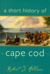 A Short History of Cape Cod