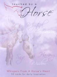 Touched by a Horse : Whispers from a Horse's Heart （BOX CRDS）