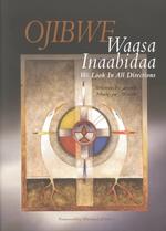 Ojibwe Waasa Inaabidaa : We Lookin All Directions （1ST）