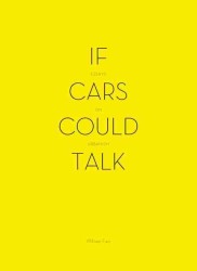 If Cars Could Talk : Essays on Urbanism
