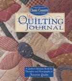 Thimbleberries My Quilting Journal : A Quilter's Memory Book for Thoughts and Photographs of Favorite Quilts （SPI）
