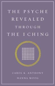 Psyche Revealed through the I Ching