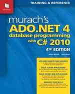 Murach's ADO.NET 4 Database Programming with C# 2010 : Training & Reference （4TH）