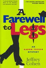 Farewell to Legs : An Aaron Tucker Mystery