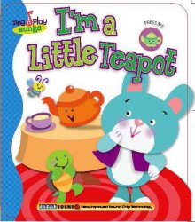 I'm a Little Teapot (Sing N Play Songs) （NOV BRDBK）