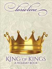 King of Kings : A Holiday Book