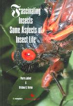Fascinating Insects : Some Aspects of Insect Life