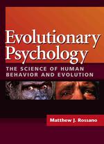 Evolutionary Psychology : The Science of Human Behavior and Evolution