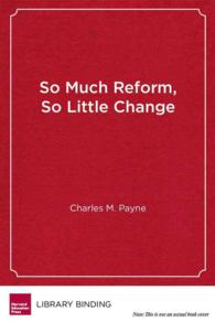 So Much Reform, So Little Change : The Persistence of Failure in Urban Schools