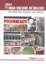 2004 High Volume Retailers : The Alternate Channel Sourcebook (High Volume Retailers)
