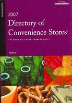 Directory of Convenience Stores 2007 : The Book of C-Store Market Facts (Directory of Convenience Stores) （1ST）