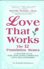 Love That Works : The 12 Foundation Stones