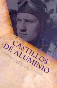 Castillos de Aluminio : La segunda guerra mundialvisto por un artillero