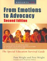 Wrightslaw from Emotions to Advocacy : the Special Education Survival Guide （2ND）