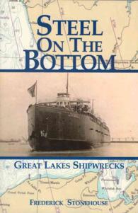 Steel on the Bottom : Great Lakes Shipwrecks （1ST）