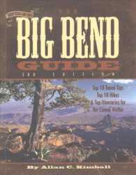 The Big Bend Guide : Top 10 Travel Tips Top 10 Hikes & Top Itineraries for the Casual Visitor （3TH）