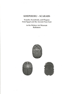 Khepereru-Scarabs : Scarabs, Scaraboids, and Plaques from Egypt and the Ancient Near East in the Walters Art Museum, Baltimore （PAP/CDR）