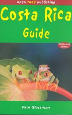 Open Road Costa Rica Guide (Open Road Best of Costa Rica) （9 Revised）