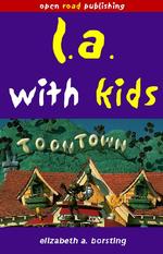 L.A. with Kids (Travel Guides to Planet Earth)