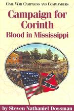 Campaign for Corinth : Blood in Mississippi (Civil War Campaigns & Commanders)