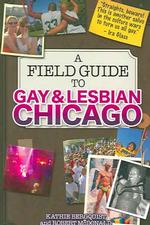 A Field Guide to Gay & Lesbian Chicago