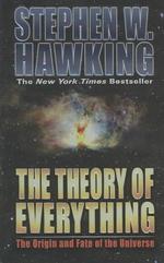 The Theory of Everything : The Origin and Fate of the Universe （Reprint）