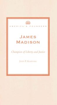 James Madison : Champion of Liberty and Justice (America's Founders)