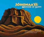 Johonaa'ei : Bringer of Dawn （Bilingual）