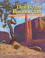 Dine Bizaad Binahoo'aah : Rediscovering the Navajo Language: an Introduction to the Navajo Language （Bilingual）