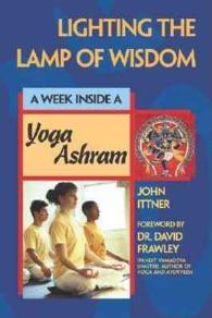Lighting the Lamp of Wisdom : A Week inside a Yoga Ashram