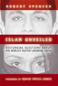 Islam Unveiled : Disturbing Questions about the World's Fastest Growing Faith （1ST）