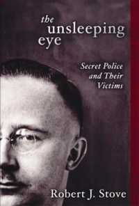 The Unsleeping Eye : Secret Police and Their Victims