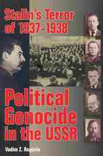 Stalin's Terror of 1937-38: Political Genocide in the USSR