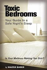 Toxic Bedrooms : Your Guide to a Safe Night's Sleep