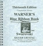 Warner's Blue Ribbon Book on Swarovski Silver Crystal 2006 : Campanion Guide （13 SPI）