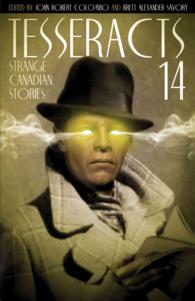 Tesseracts Fourteen : Strange Canadian Stories (Tesseracts)