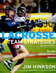 Lacrosse Team Strategies : The New Offense - Defense System （Revised）