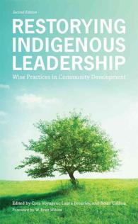 Restorying Indigenous Leadership : Wise Practices in Community Development （2ND）