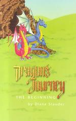 Dragon's Journey : The Beginning (Dragon's Journey, 1)