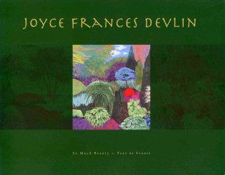 Joyce Frances Devlin : So Much Beauty - Tant de beaute （Bilingual）