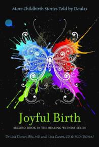 Joyful Birth : More Childbirth Stories Told by Doulas