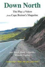 Down North : The Play of Voices from Cape Breton's Magazine